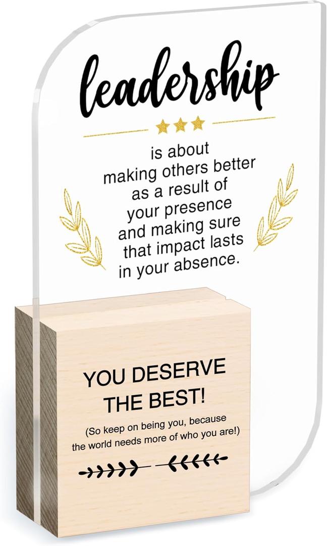 Leadership Gifts, Appreciation Gifts For Leader, Office Desk Signs For Women Men, Desk Decor For Boss Manager Supervisor Principal, Inspirational Acrylic Plaque (6.7 x 4.1 inches) -A-04