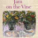 Jam on the Vine: A Novel