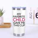 Christmas Gifts for Mom - My Favorite Child Gave Me This Cup - Birthday Gifts for Moms, Mother from Daughter Son - 20 Oz Tumbler White