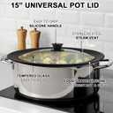 15 Inch Universal Pan Lid, Heat Resistant Frying Pan Lid, Silicone & Tempered Glass Lid for 13-15 Inch Pots and Pans