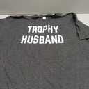 Trophy Husband - Funny Hubby Dad Joke Groom Humor Marriage Anniversary Men's Saying T-Shirt, XL