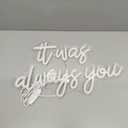 It Was Always You Neon Sign Wedding Neon Sign for Wall Decor Led Wedding Sign Neon Light Sign Warm White Light Up Sign for Wedding Reception Bar Party Club Anniversary Valentine'S Day for Lover
