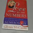 Love by the Numbers: How to Find Great Love or Reignite the Love You Have Through the Power of Numerology