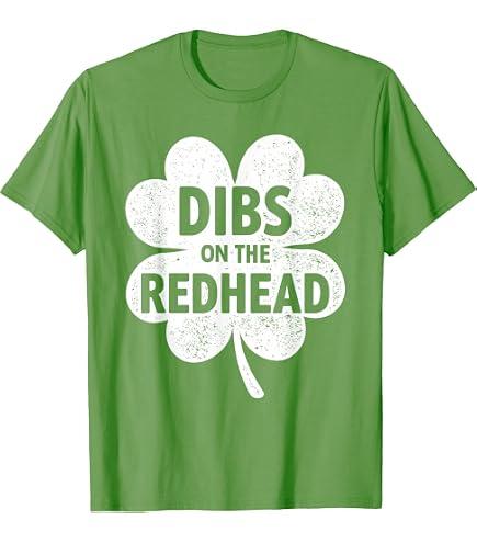 Funny Irish St Patricks Day Shamrock Dibs On The Redhead T-Shirt, XL