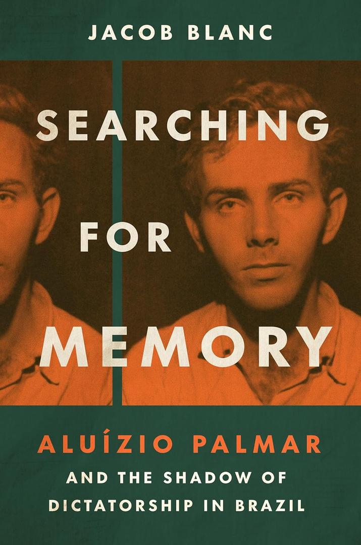 Searching for Memory: Aluzio Palmar and the Shadow of Dictatorship in Brazil