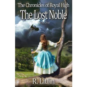 The Chronicles of Royal High: The Lost Noble