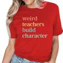 Teacher Shirts for Women Weird Teachers Build Character Shirt Teacher Appreciation Gift Tee Short Sleeve Tops (Red, S)