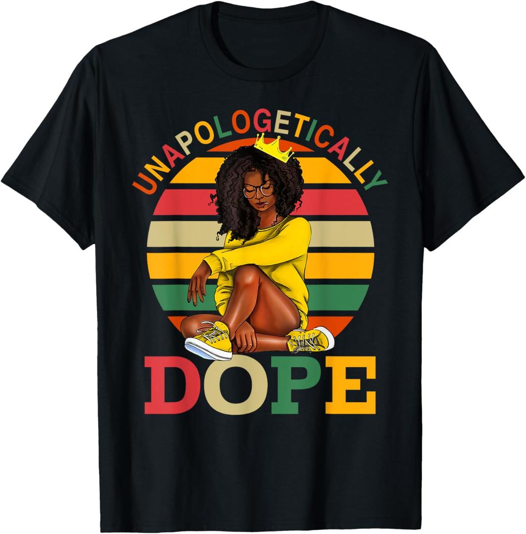 Unapologetically Dope Afro Black History Month Melanin Gift T-Shirt, S