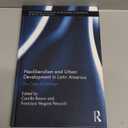 Neoliberalism and Urban Development in Latin America: The Case of Santiago (Routledge Advances in Regional Economics, Science and Policy), Book 