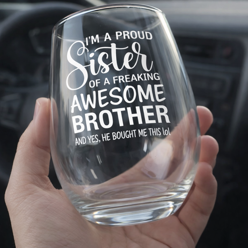 Futtumy Gifts for Sister from Brother, I'm A Proud Sister Wine Glasses 17oz, Sisters Gifts from Brother for Christmas Mothers Day Birthday, Sisters Gift for Women