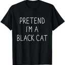Pretend I'm Black cat Funny Lazy Easy DIY Halloween Costume T-Shirt M
