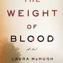 The Weight of Blood: A Novel