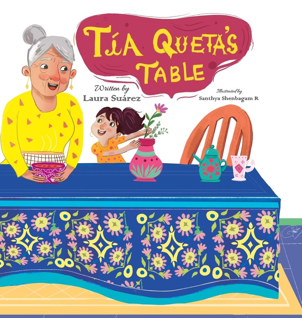 Tia Queta's Table by Laura Suárez