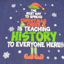 The Best Way To Spread Christmas Cheer Is Teaching History T-Shirt