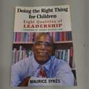 Doing the Right Thing for Children: Eight Qualities of Leadership