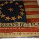 A Grand Old Flag: A History of the United States Through its Flags,  Hardcover