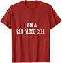 I Am a Red Blood Cell Funny Halloween Costume Nerdy Science T-Shirt (Adult Small)