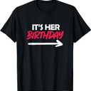 It's Her Birthday T-Shirt, Medium
