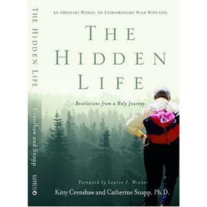 The Hidden Life: Revelations from a Holy Journey