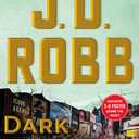 Dark in Death: An Eve Dallas Novel (In Death, 46)