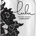 Lulu Natural Water Based Lubes. Personal Lubricant, Liquid Lube for Men, Women and Couples, Lubricants. (16oz)