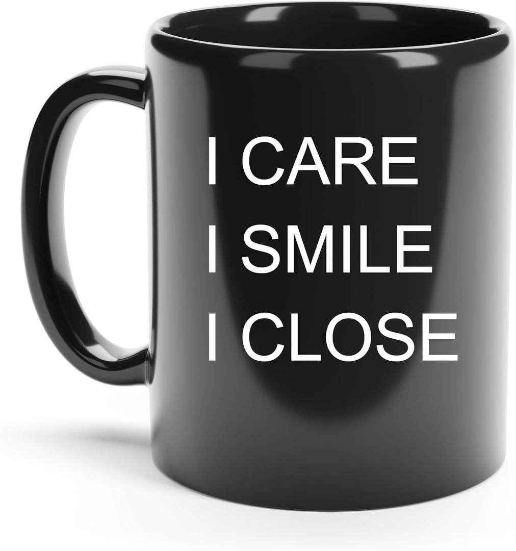 Ceramic Mug for Phone Sales Personnel, I Smile, I Care, I Close for Sales Representatives. 8 Ounce. Realtor Gift Mug