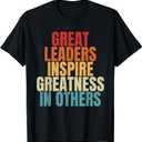 Great Leaders Inspire Greatness In Others Leadership Quote T-Shirt (Small, Black)