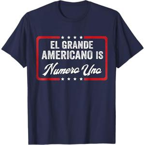 El Grande Americano Is Numero Uno Funny Tee T-Shirt, Large