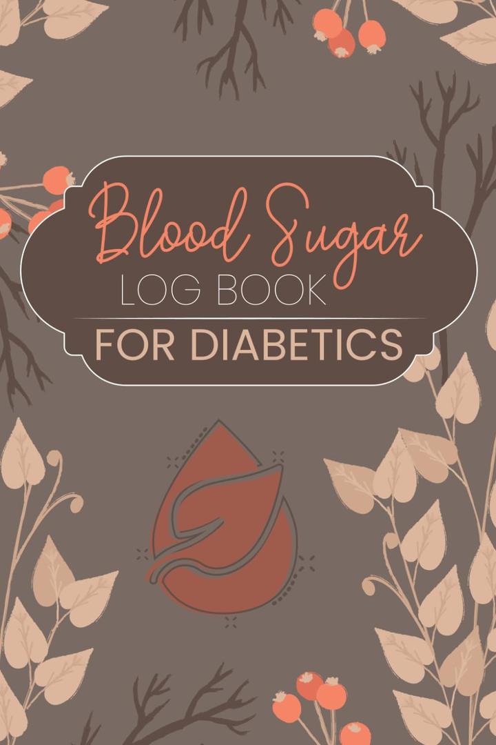Blood Sugar Log Book for Diabetics: Monitor Diabetes with a 120-Week Glucose Journal: Daily Blood Sugar Tracking, 4 Times a Day, Before and After Diabetic Glucose Tracker Paperback – November 15, 2023