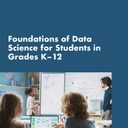 Foundations of Data Science for Students in Grades K-12: Proceedings of a Workshop