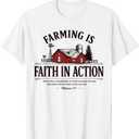Farming Is Faith In Action Bible Verse Quote T-Shirt (2XL)