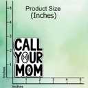 2 x (3Pcs) Call Your Mom Stickers Mothers Day Quote Funny Mama Aesthetic Gifts Present Waterproof Vinyl Decal for Kindle Water Bottle Bumper Car Hard Hat Phone Laptop Inspirational Appreciation - 3x2