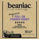 beaniac Organic Full On French Roast, Dark Roast, Single Serve Compostable K Cup Coffee Pods, Organic Arabica Coffee, Keurig Brewer Compatible, 72 Count, Expiry: 02/14/24
