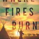 Where Fires Burn (Smoke and Shadow)