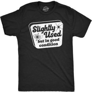 Slightly Used But In Good Condition Sarcastic Funny Mens T-Shirts (S)