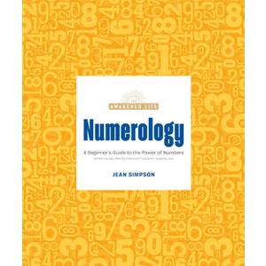 Numerology: A Beginner's Guide to the Power of Numbers