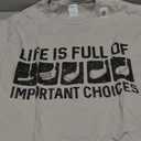 Funny Life is Full of Important Choices Golf Gift TShirt L
