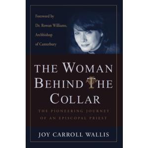 The Woman Behind the Collar: The Pioneering Journey of an Episcopal Priest