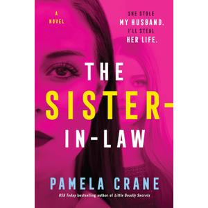 The Sister-in-Law: A Gripping Psychological Thriller of Family Secrets, Betrayal, and a Battle for Survival