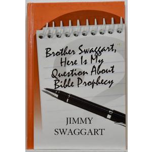 Brother Swaggart, Here Is My Question about Bible Prophecy