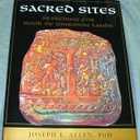 Sacred Sites: Searching for Book of Mormon Lands