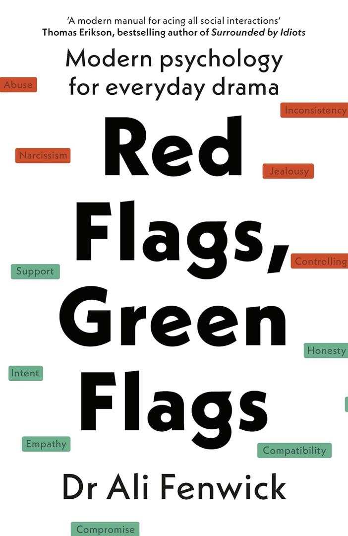 Red Flags, Green Flags: Modern psychology for everyday drama |Book|