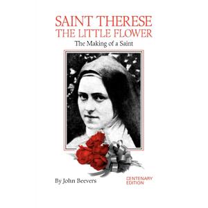 St. Therese, The Little Flower: The Making of a Saint Paperback
