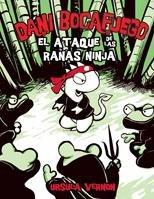 El ataque de las ranas ninja: Dragonbreath (Dani Bocafuego / Dragonbreath) (Spanish Edition)