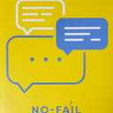 No-Fail Communication: 13 Workplace Communication Problems and How to Fix Them (Book)
