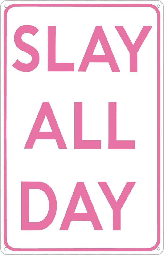 Smilelife Girls Gifts Funny Slay All Day Tin Sign for Aesthetic Room Bedroom Downtown Girl Room Dorm Wall Decor 8 X 12 Inch (3110)