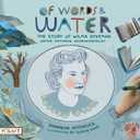Of Words and Water: The Story of Wilma Dykeman  Writer, Historian, Environmentalist (The Storyteller Series)
