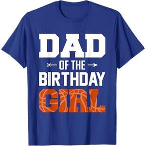 Dad Of The Birthday Girl Basketball Dad Family Matching T-Shirt, M