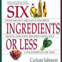 Six Ingredients or Less