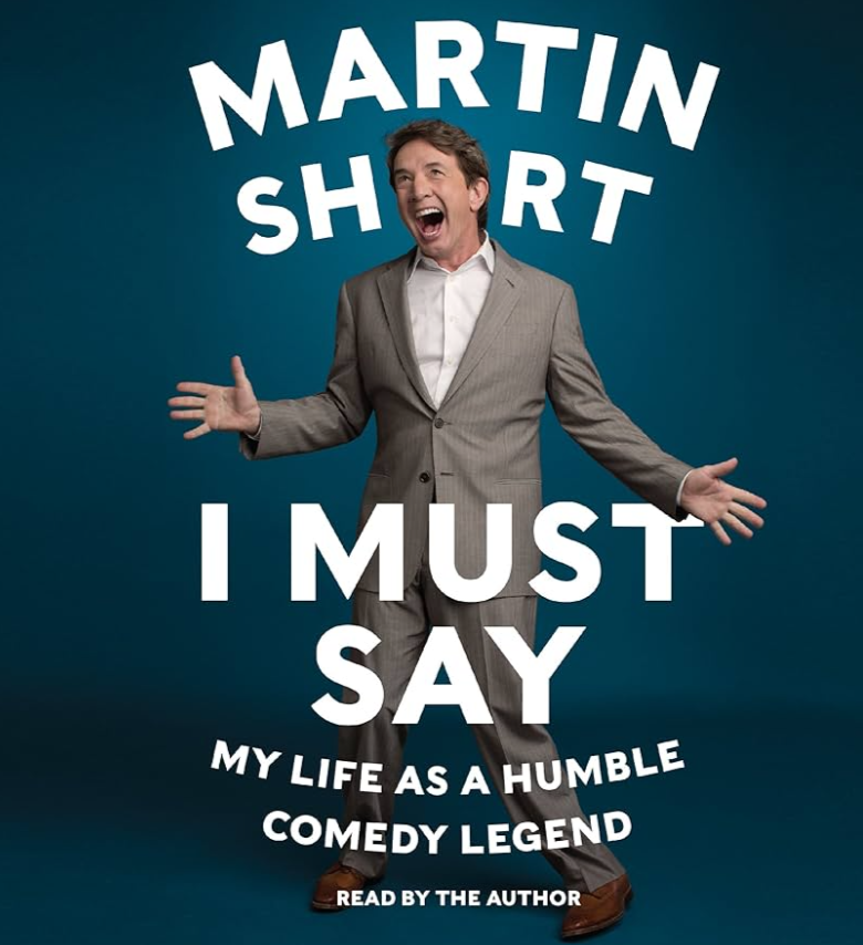 I Must Say: My Life as a Humble Comedy Legend